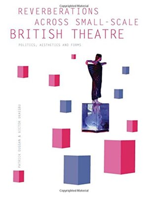 cover image of Reverberations across Small-Scale British Theatre